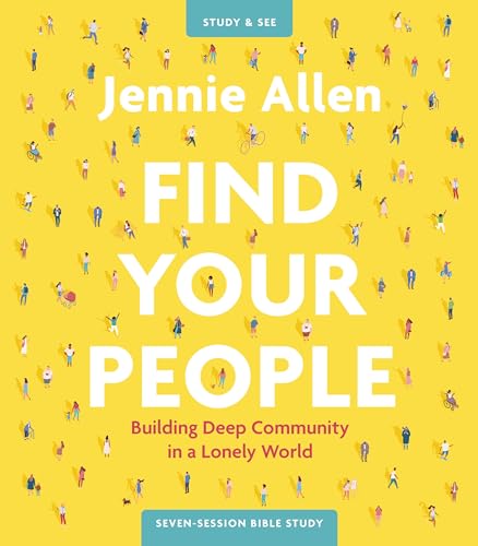 Find Your People Bible Study Guide plus Streaming Video: Building Deep Community in a Lonely World von HarperChristian Resources